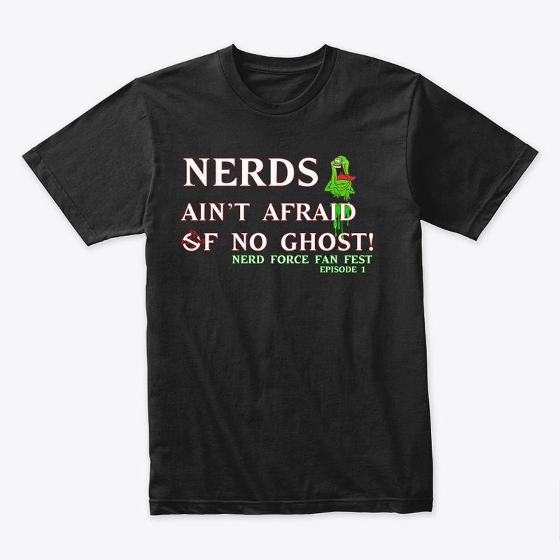 Nerds Ain't Afraid Of No Ghost