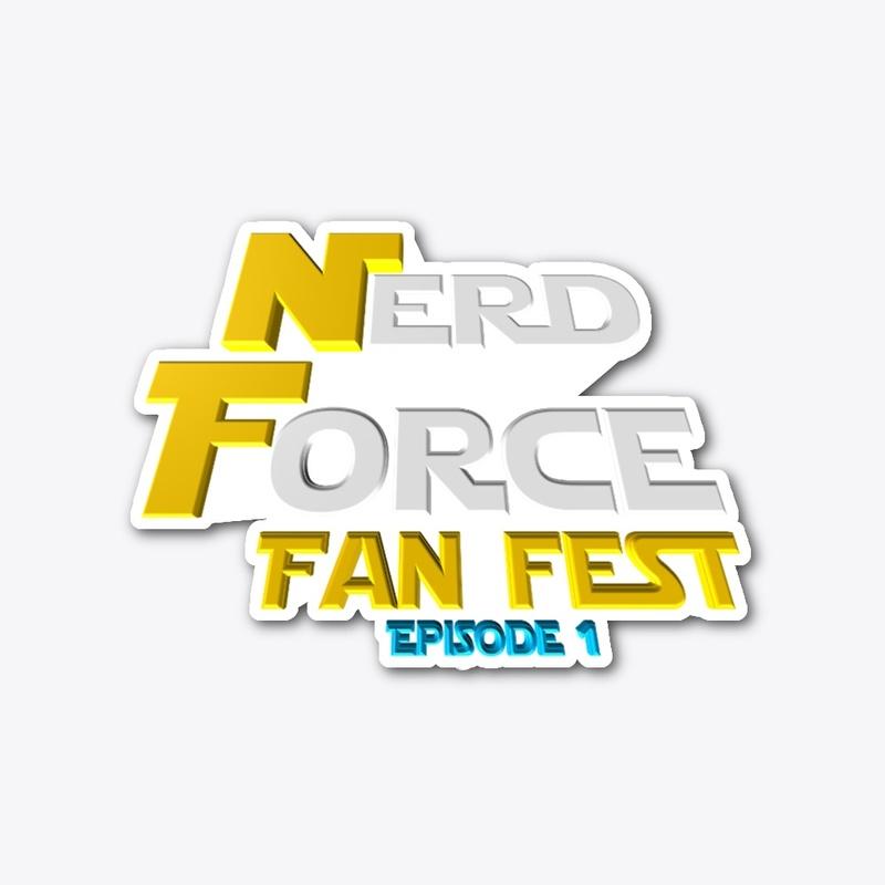 Nerd Force Fan Fest - Episode 1